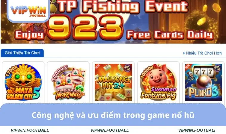 Nổ Hũ VIPWIN 2 Công nghệ và ưu điểm trong game nổ hũ