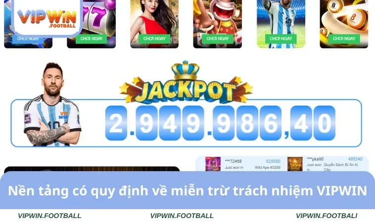 Miễn Trừ Trách Nhiệm VIPWIN 1 Nền tảng có quy định về miễn trừ trách nhiệm VIPWIN