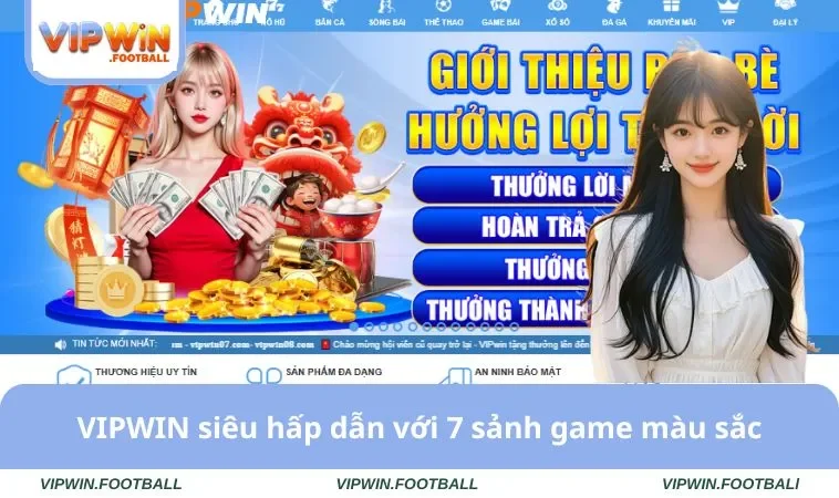 Home 28 VIPWIN siêu hấp dẫn với 7 sảnh game màu sắc